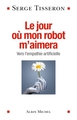 Le Jour où mon robot m'aimera, Vers l'empathie artificielle (9782226318954-front-cover)