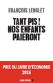 Tant pis ! Nos enfants paieront (9782226321848-front-cover)