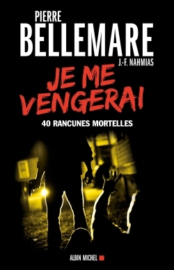 Je me vengerai, 40 rancunes mortelles (9782226312617-front-cover)