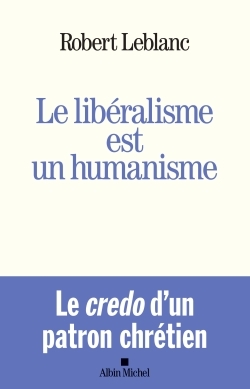 Le Libéralisme est un humanisme (9782226393975-front-cover)