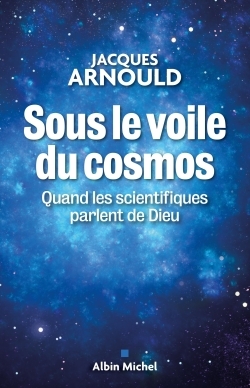 Sous le voile du cosmos, Quand les scientifiques parlent de Dieu (9782226312587-front-cover)
