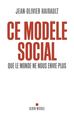 Ce modèle social que le monde ne nous envie plus (9782226312747-front-cover)