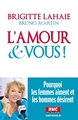 L'Amour et vous !, Pourquoi les femmes aiment et les hommes désirent (9782226316547-front-cover)