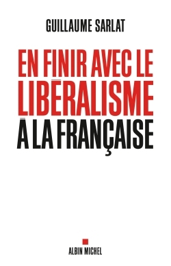 En finir avec le libéralisme à la française (9782226316486-front-cover)