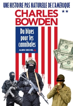 Du blues pour les cannibales, Une histoire pas naturelle de l'Amérique II (9782226312402-front-cover)