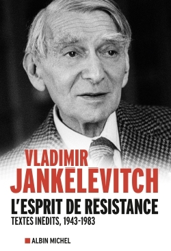 L'Esprit de résistance, Textes inédits, 1943-1983 (9782226319364-front-cover)