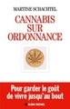 Cannabis sur ordonnance, Pour garder le goût de vivre jusqu'au bout (9782226312570-front-cover)