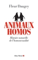 Animaux homos, Histoire naturelle de l'homosexualité (9782226324207-front-cover)