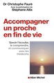 Accompagner un proche en fin de vie, Savoir l'écouter, le comprendre et communiquer avec les médecins (9782226322234-front-cover)