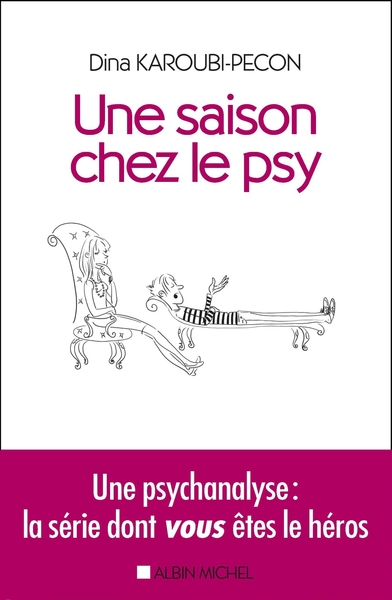 Une saison chez le psy, Une psychanalyse : la série dont VOUS êtes le héros (9782226392725-front-cover)
