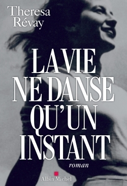La Vie ne danse qu'un instant (9782226328687-front-cover)