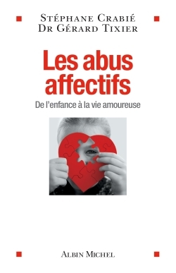 Les Abus affectifs, De l'enfance à la vie amoureuse (9782226391841-front-cover)
