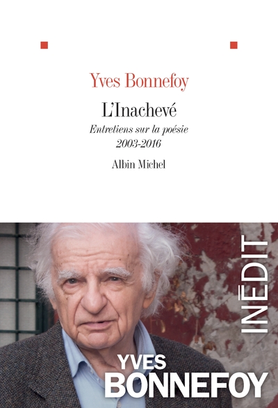 L'Inachevé, Entretiens sur la poésie 2003-2016 (9782226399229-front-cover)