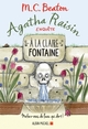 Agatha Raisin enquête 7 - A la claire fontaine, Mefiez-vous de l'eau qui dort ! (9782226329981-front-cover)