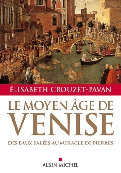 Le Moyen-Âge de Venise, Des eaux salées au miracle de pierres (9782226315007-front-cover)
