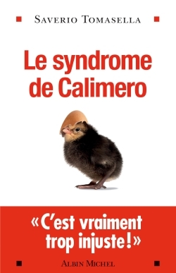 Le Syndrome de Calimero, Derrière la plainte,un sentimet d'injustice (9782226324870-front-cover)