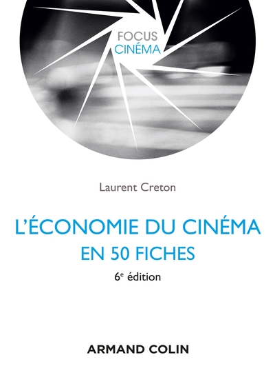 L'économie du cinéma en 50 fiches - 6e éd. (9782200628284-front-cover)