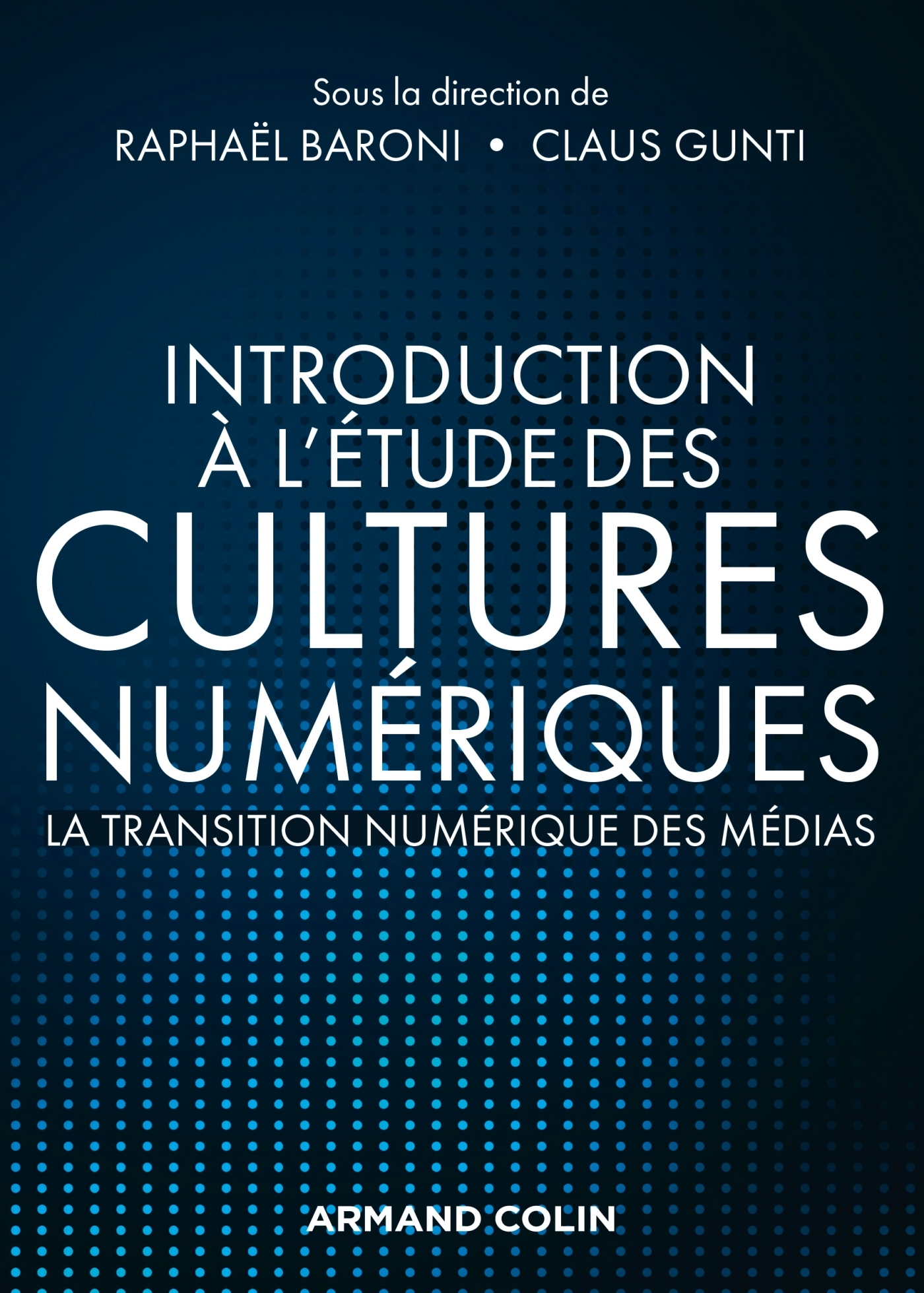 Introduction à l'étude des cultures numériques - La transition numérique des médias, La transition numérique des médias (9782200627980-front-cover)