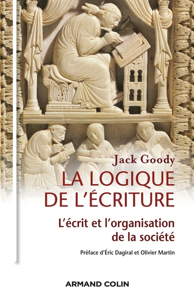 La logique de l'écriture - L'écrit et l'organisation de la société, L'écrit et l'organisation de la société (9782200621148-front-cover)