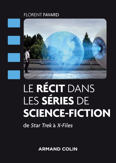 Le récit dans les séries de science-fiction - De Star Trek à X-Files, De Star Trek à X-Files (9782200622992-front-cover)