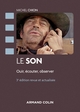 Le son - 3e éd. - Ouïr, écouter, observer, Ouïr, écouter, observer (9782200617158-front-cover)