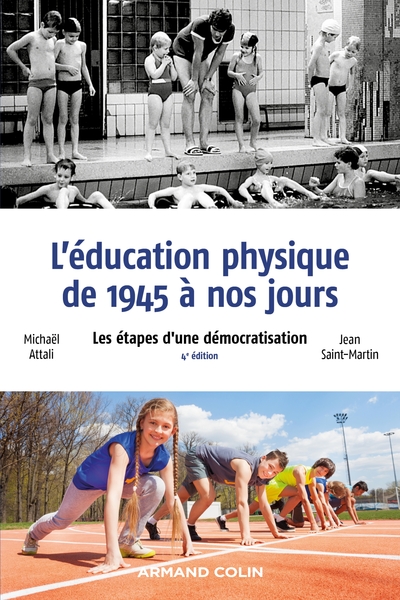L'éducation physique de 1945 à nos jours - 4e éd. - Les étapes d'une démocratisation, Les étapes d'une démocratisation (9782200630584-front-cover)