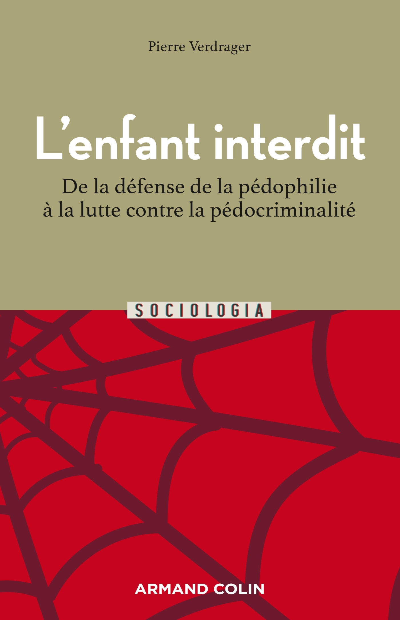 L'enfant interdit - 2e éd., De la défense de la pédophilie à la lutte contre la pédocriminalité (9782200630843-front-cover)