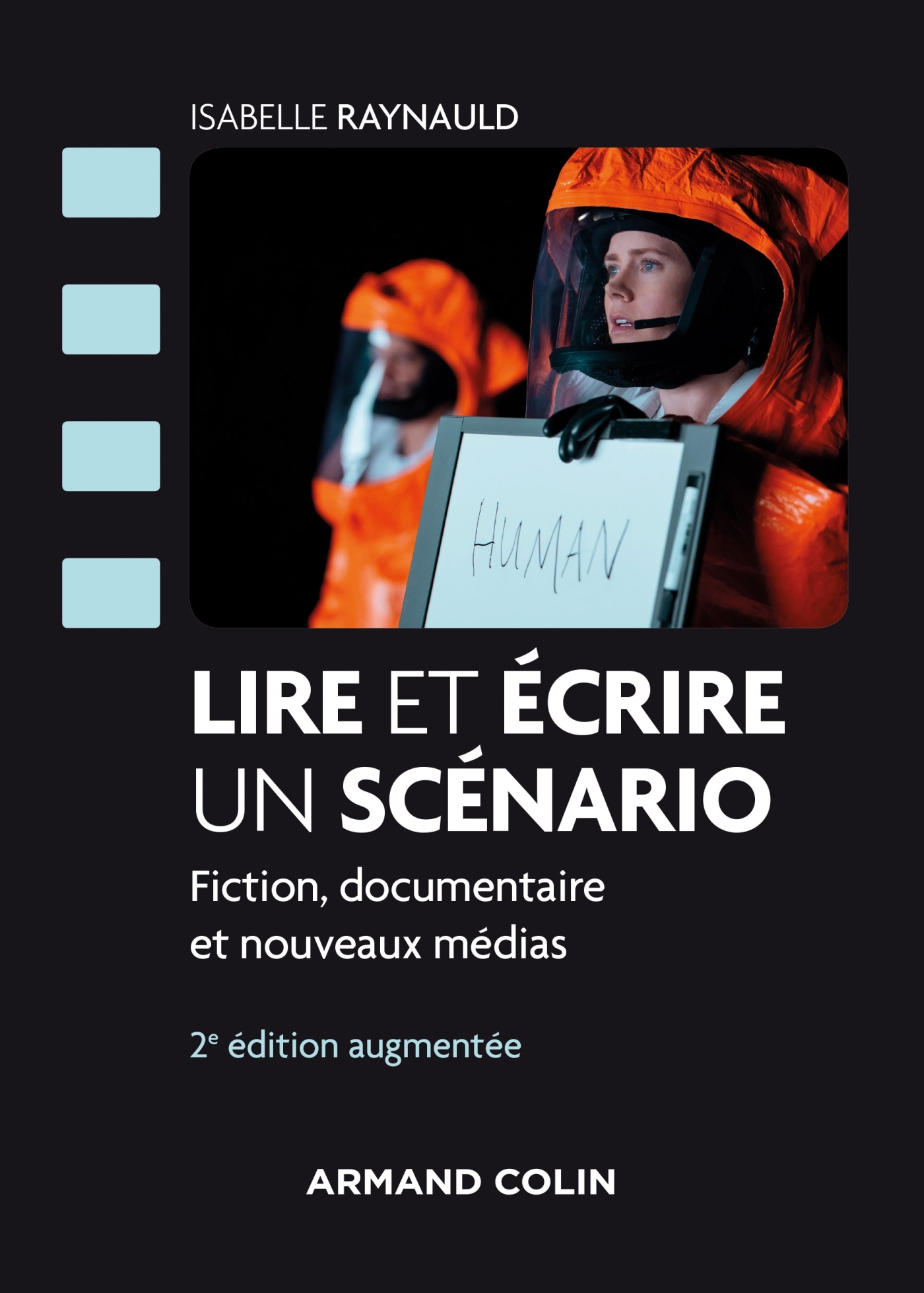 Lire et écrire un scénario - 2e éd. - Fiction, documentaire et nouveaux médias, Fiction, documentaire et nouveaux médias (9782200617707-front-cover)