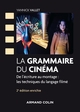 La grammaire du cinéma - 2e éd. - De l'écriture au montage : les techniques du langage filmé, De l'écriture au montage : les tec (9782200622510-front-cover)