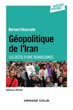 Géopolitique de l'Iran - 2e éd. - Les défis d'une renaissance, Les défis d'une renaissance (9782200613440-front-cover)