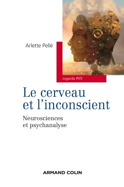 Le cerveau et l'inconscient, Neurosciences et psychanalyse (9782200601393-front-cover)