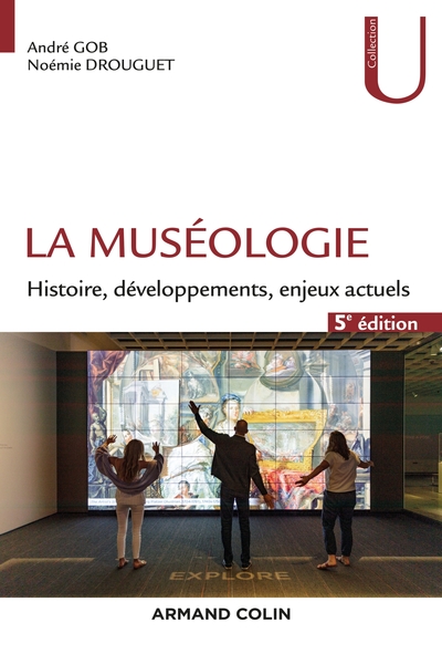 La muséologie - 5e éd., Histoire, développements, enjeux actuels (9782200630997-front-cover)