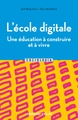 L'école digitale - Une éducation à construire et à vivre, Une éducation à construire et à vivre (9782200623074-front-cover)