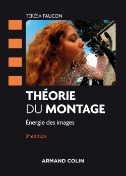 Théorie du montage - 2e éd. - Energie des images, Énergie des images (9782200618223-front-cover)