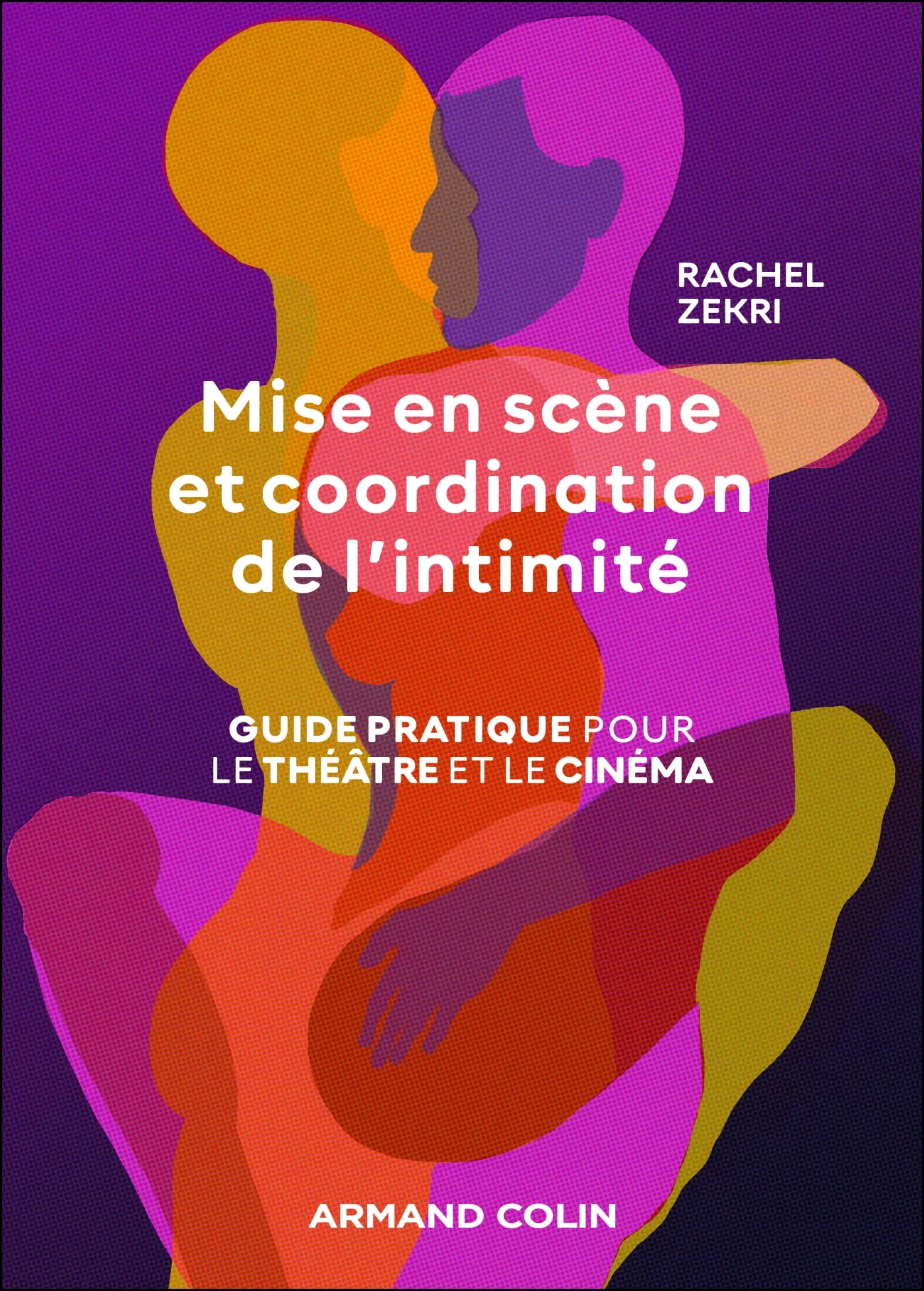 Mise en scène et coordination de l'intimité, Guide pratique pour le cinéma et le théâtre (9782200641283-front-cover)