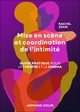 Mise en scène et coordination de l'intimité, Guide pratique pour le cinéma et le théâtre (9782200641283-front-cover)