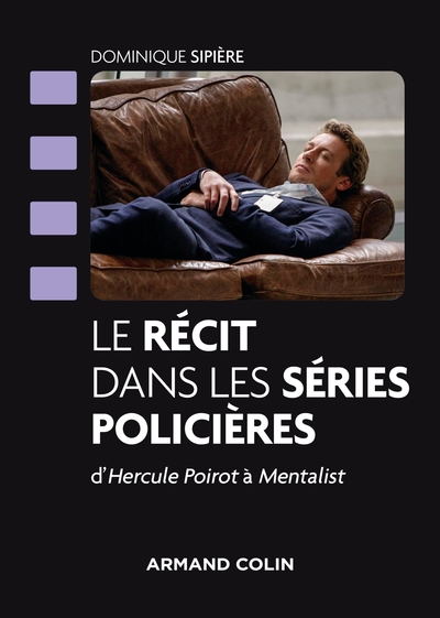 Le récit dans les séries policières - D'Hercule Poirot à Mentalist, D'Hercule Poirot à Mentalist (9782200622985-front-cover)