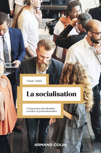 La socialisation - 5e éd., Construction des identités sociales et professionnelles (9782200631345-front-cover)