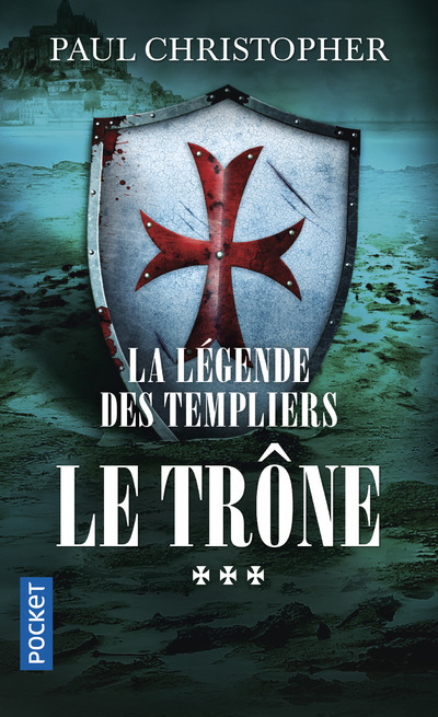 La Légende des Templiers - tome 3 Le trône (9782266250948-front-cover)