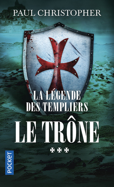 La Légende des Templiers - tome 3 Le trône (9782266250948-front-cover)