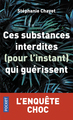 Ces substances interdites (pour l'instant) qui guérissent (9782266296731-front-cover)