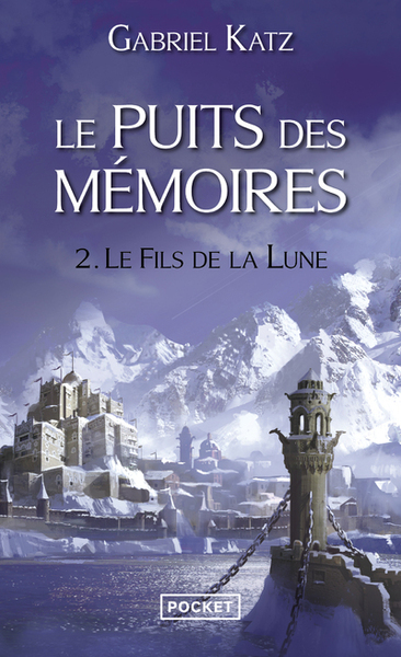 Le Puits des mémoires - tome 2 Le Fils de la Lune (9782266244527-front-cover)