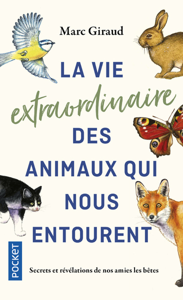 La Vie extraordinaire des animaux qui nous entourent (9782266289801-front-cover)