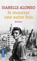 Je mourrai une autre fois (9782266269704-front-cover)