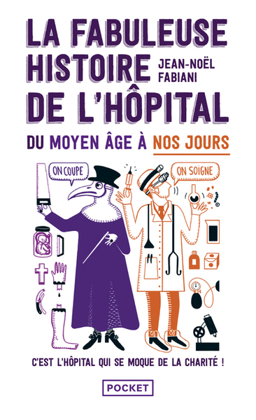 La Fabuleuse Histoire de l'hôpital du Moyen Age à nos jours (9782266282772-front-cover)