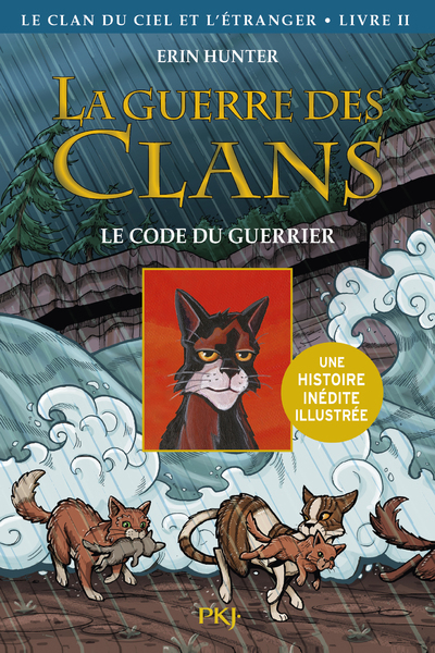La guerre des Clans illustrée - Cycle IV Le clan du Ciel et l'étranger - tome 2 Le code du guerrier (9782266296779-front-cover)