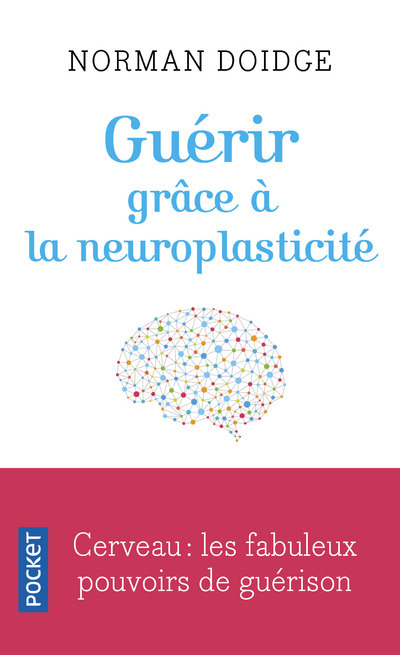 Guérir grâce à la neuroplasticité (9782266277068-front-cover)