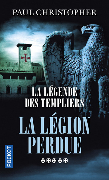 La Légende des Templiers - tome 5 La légion perdue (9782266260381-front-cover)