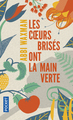 Les coeurs brisés ont la main verte (9782266286312-front-cover)