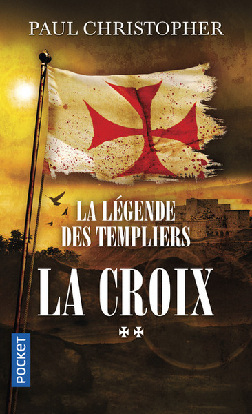 La légende des Templiers - tome 2 La croix (9782266250931-front-cover)
